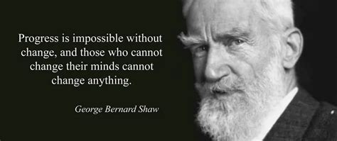 Progress Is Impossible Without Change George Bernard Shaw 1024 X