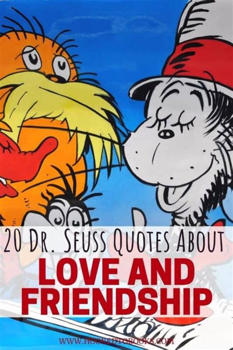 20 Dr Seuss Quotes About Love And Friendship Hooked To Books