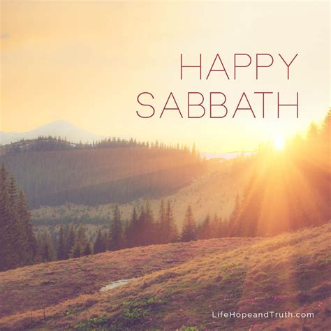 Happy Sabbath From Life Hope And Truth Happy Sabbath Happy Sabbath