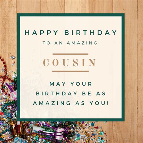 The best holiday of the year is a birthday! 50+ Lovable Birthday Messages for Cousin of 2020