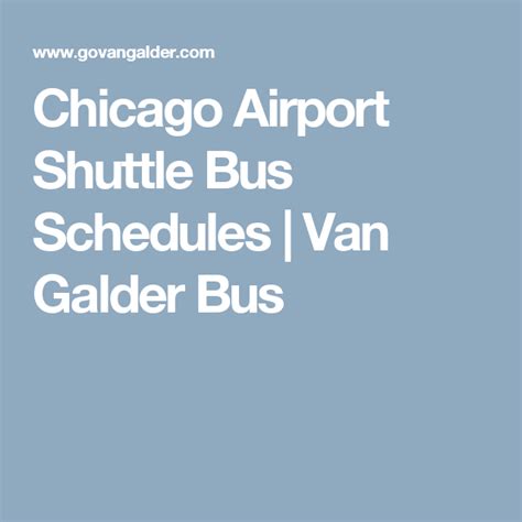 Maybe you would like to learn more about one of these? Chicago Airport Shuttle Bus Schedules | Van Galder Bus ...
