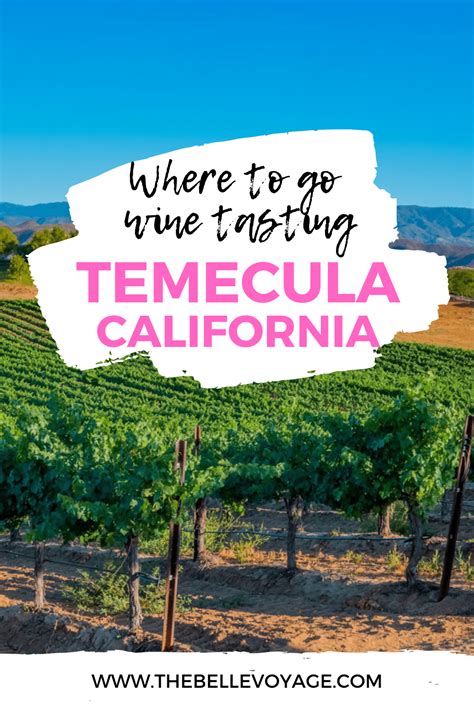 Wine Tasting In Temecula The Perfect Day Trip Itinerary