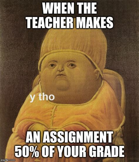 50 Assignments Imgflip
