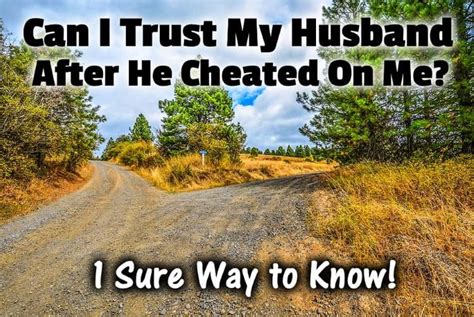 Can I Trust My Husband After He Cheated On Me In 2020 With Images