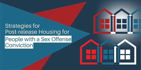 Strategies For Post Release Housing For People With A Sex Offense Conviction