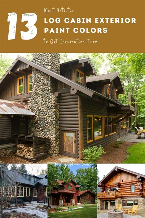 13 Most Artistic Log Cabin Exterior Paint Colors To Get Inspiration