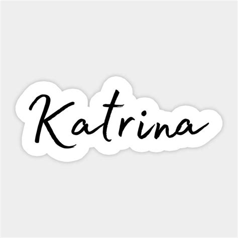 Katrina Name Calligraphy Sticker Katrina Names Name Stickers