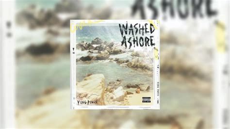 yung pinch washed ashore mixtape