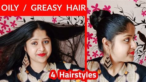 Once you've mastered the bun and braids, you can move onto the classic way to set hair. 4 Different Easy Hairstyles For Greasy / Oily Hair ...