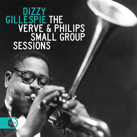 ‎the Verve And Philips Small Group Sessions By Dizzy Gillespie On Apple Music