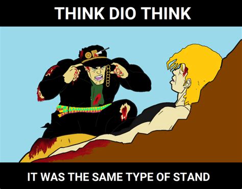 Which Means I Can Stop Time Too Dio Rshitpostcrusaders Jojos