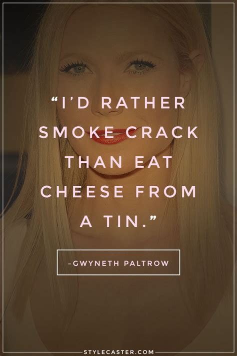The 25 Most Pretentious Gwyneth Paltrow Quotes Stylecaster