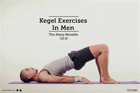 Kegel Exercises In Men The Many Benefits Of It By Hakim Hari Kishan Lal Clinic Lybrate