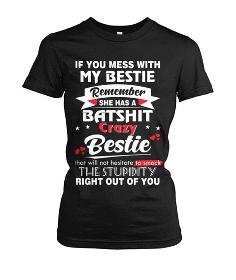 If You Mess With My Bestie Viralstyle High Quality T Shirts Mens Tops Besties
