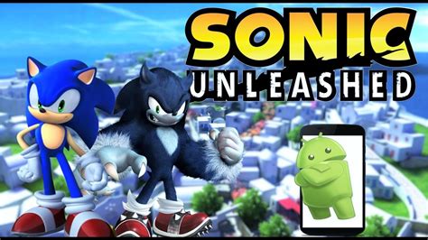 Sonic Unleashed Android Youtube