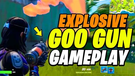 Explosive Goo Gun Gameplay Fortnite Youtube