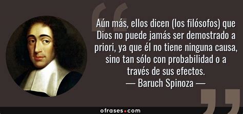 Baruch Spinoza Aún Más Ellos Dicen Los Filósofos Que Dios No Puede