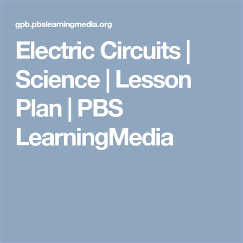 Electric Circuits Science Lesson Plan Pbs Learningmedia Science