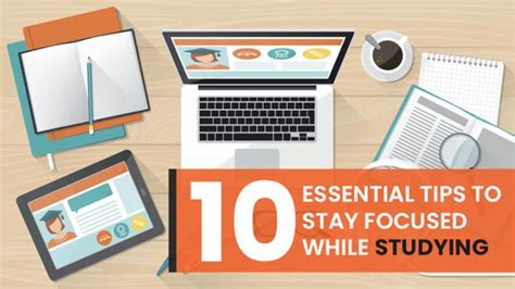 10 Essential Tips To Stay Focused While Studying
