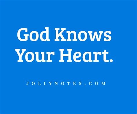 God Knows Your Heart 21 Encouraging Bible Verses About God Knowing