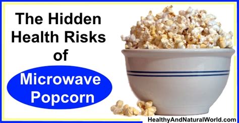 The Hidden Health Risks Of Microwave Popcorn