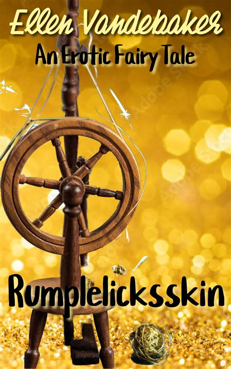 Rumplelicksskin An Erotic Fairy Tale By Ellen Vandebaker Goodreads