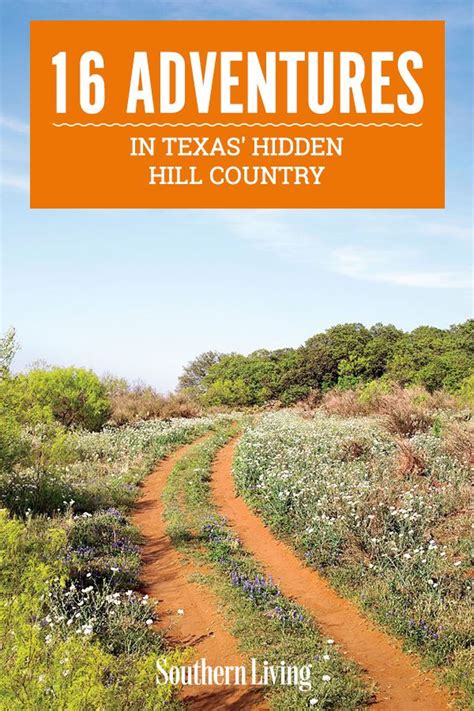 A Dirt Road With The Words 16 Adventures In Texas Hidden Hill Country