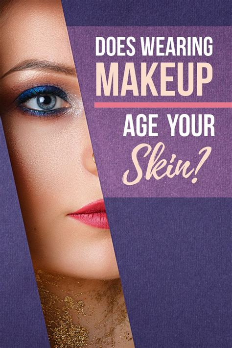does wearing makeup age your skin here is the answer to this complicated question skin care