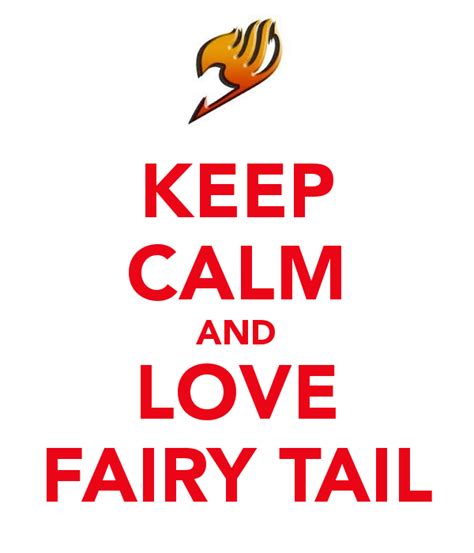 Keep Calm And Love Fairy Tail By Demonrenx On Deviantart