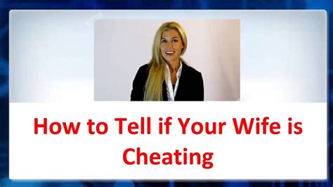 How To Tell If Wife Is Cheating On You Youtube