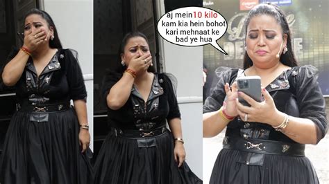 Laughter Queen Bharti Singh Crying After Her Shocking Weight Loss And Transformation Youtube