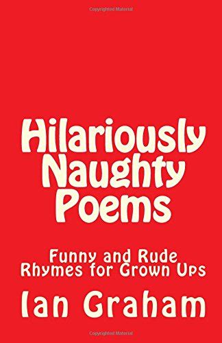 Hilariously Naughty Poems A Collection Of Wickedly Funny And Rude