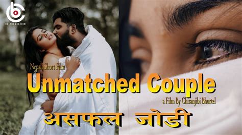 nepali short film असफल जोडि unmatched couple final youtube