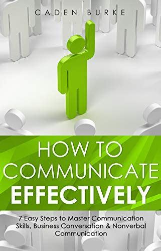 How To Communicate Effectively 7 Easy Steps To Master Communication