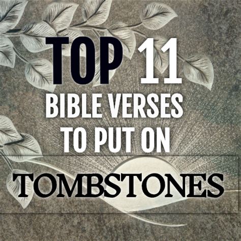 Top 11 Bible Verses To Put On Tombstones