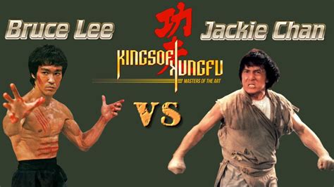 Kings Of Kungfu 2 Bruce Lee Vs Jackie Chan Jackie Chan Bruce Lee