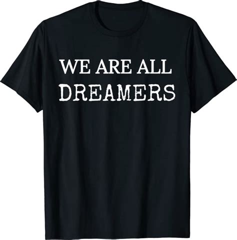 We Are All Dreamers Motivational Quote For Dreamer Person T