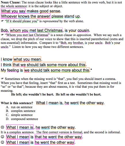 Find the sentence that contains a noun clause as the indirect object. Educhat: The job of the teacher is to make the obvious ...
