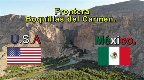 Frontera México Estados Unidos Rio Bravo Boquillas Del Carmen
