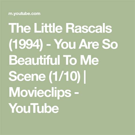 the little rascals 1994 you are so beautiful to me scene 1 10 movieclips youtube you