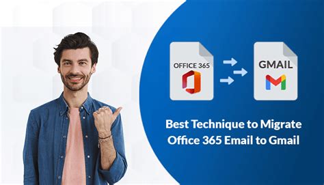 Best Technique To Migrate Office 365 Email To Gmail