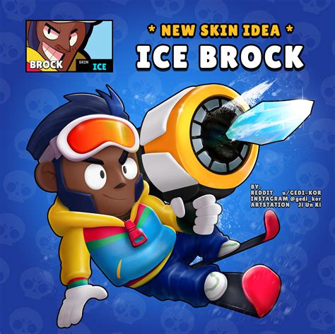 Subreddit for all things brawl stars, the free multiplayer mobile arena fighter/party brawler/shoot 'em up game from supercell. SKIN IDEA Ice Brock : Brawlstars