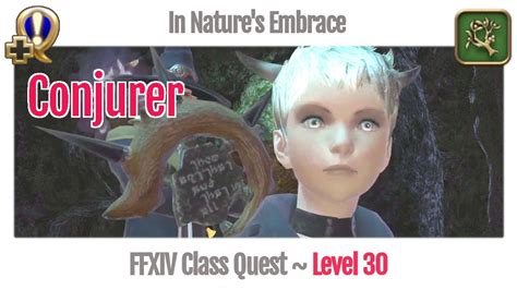 Ffxiv Conjurer Level 30 Class Quest In Natures Embrace A Realm
