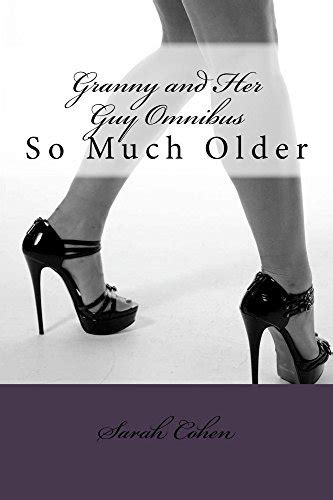 Granny And Her Guy Omnibus So Much Older By Sarah Cohen Goodreads