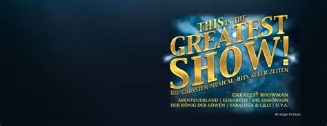 Die Größten Musical Hits Aller Zeiten Tickets Ticketonlinede Die