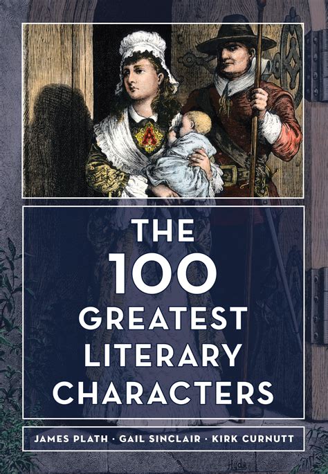 The 100 Greatest Literary Characters Hardcover