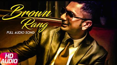 Brown Rang Yo Yo Honey Singh Full Audio Song Speed Records Youtube