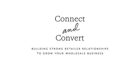 Connect and Convert - Building Strong Retailer Relationships gambar png