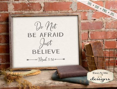 Dont Be Afraid Sign Free Shipping Just Believe Sign Mark 536 Sign