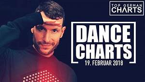 Top 20 Dance Charts 19 Februar 2018 Youtube